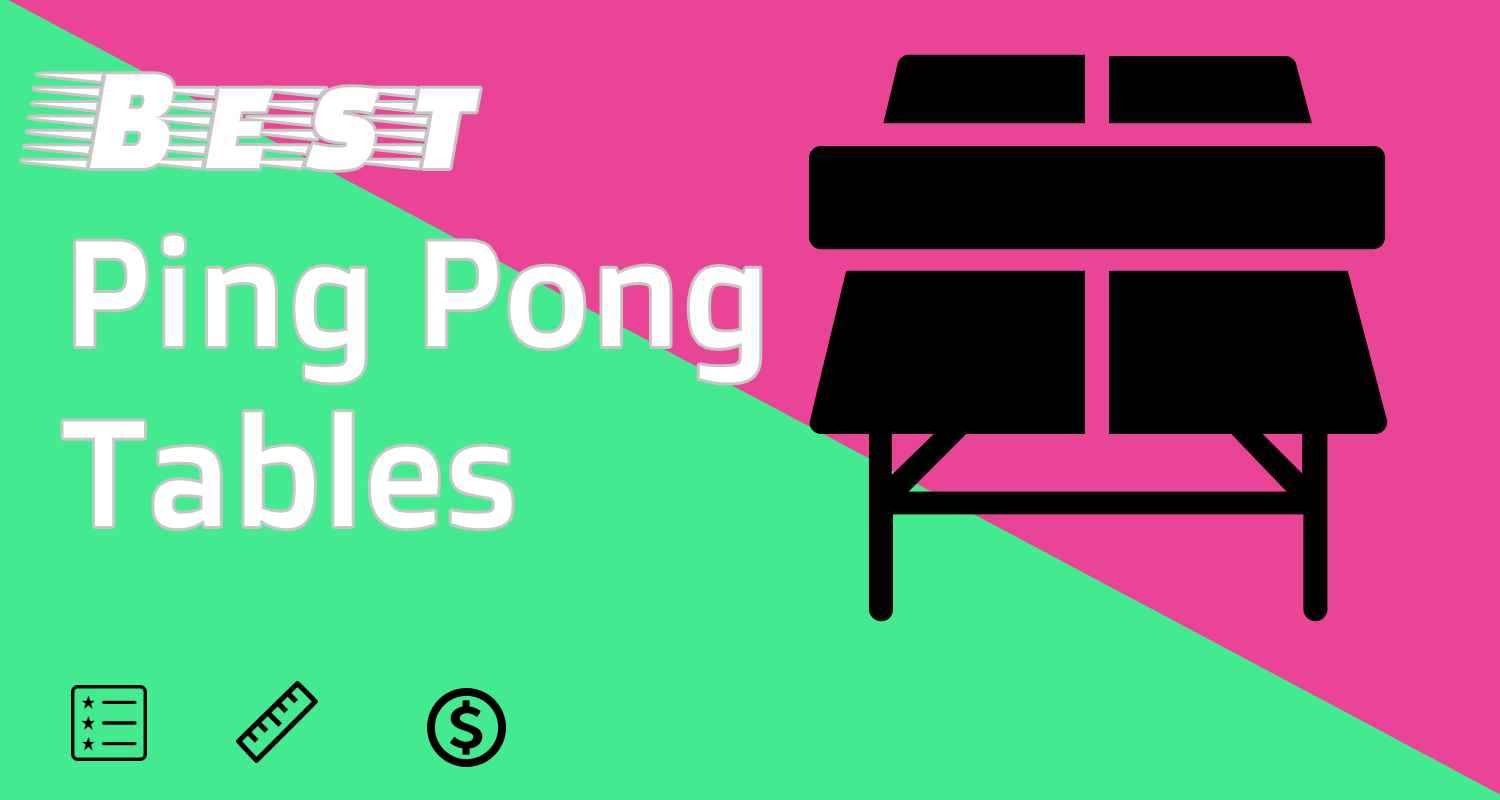 The 12 Best Ping Pong Tables of 2023