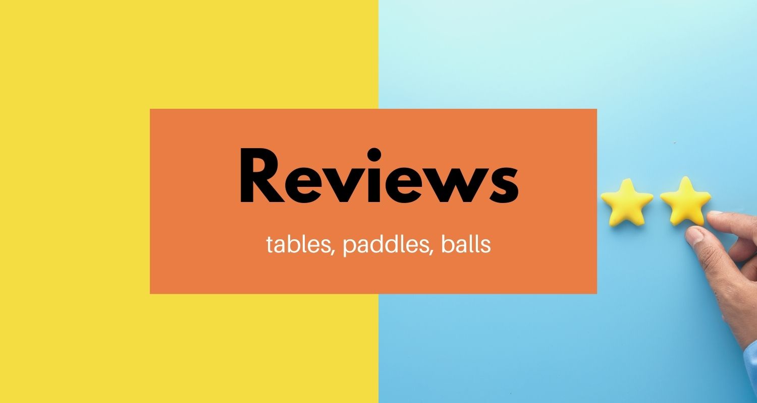 Reviews of Ping Pong Equipment
