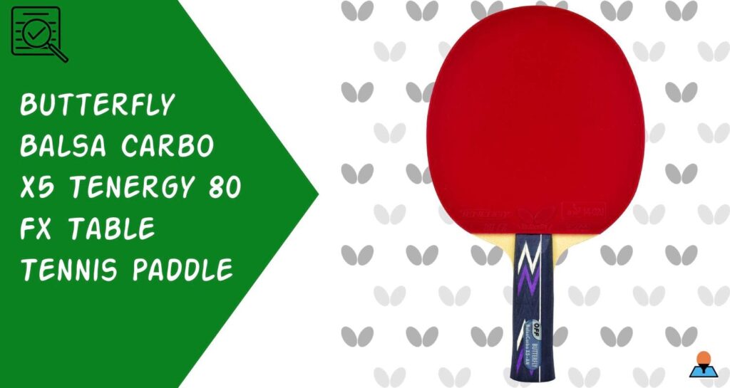 Butterfly Balsa Carbo X5 FL 80 Proline Paddle Review