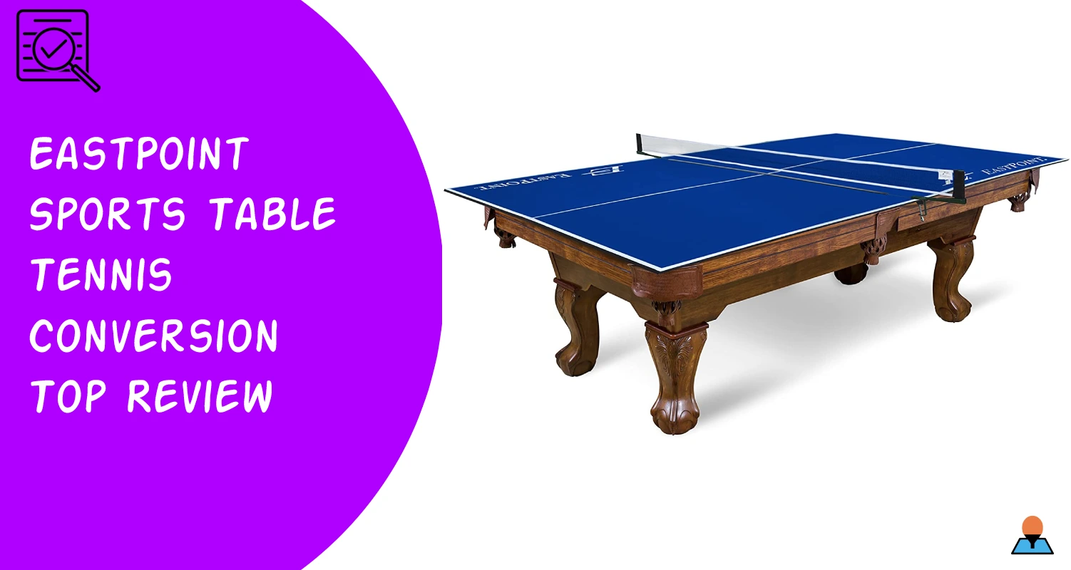 EastPoint Sports Table Tennis Conversion Top Review