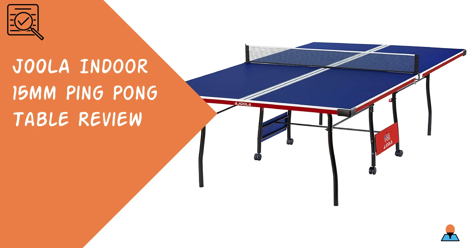 Joola Indoor 15mm ping pong table review - featured