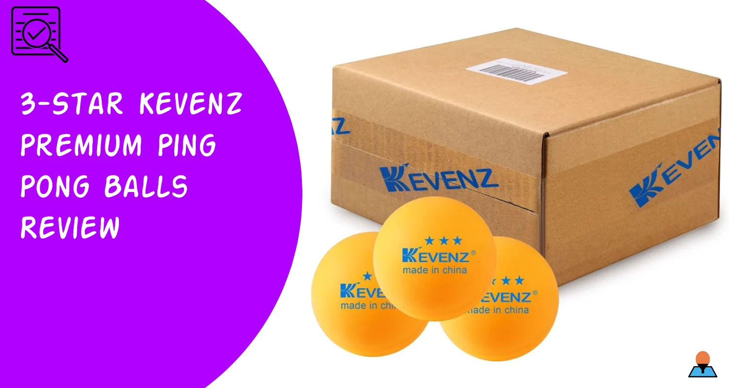 3-Star Kevenz Premium Ping Pong Balls Review - Featured